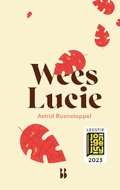 Wees Lucie - Astrid Boonstoppel (ISBN 9789463494014)