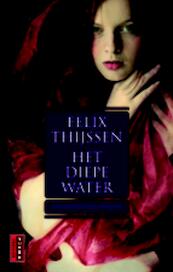 Het diepe water - Felix Thijssen (ISBN 9789021050065)