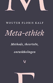Meta-ethiek - Wouter Floris Kalf (ISBN 9789086598885)