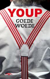 Goede woede - Youp van 't Hek (ISBN 9789060058961)