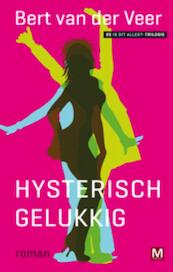 Hysterisch gelukkig - Bert van der Veer (ISBN 9789460680120)