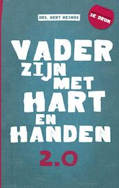 Vader zijn met hart en handen 2.0 - Bert Reinds (ISBN 9789058040572)