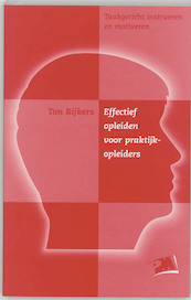 Effectief opleiden voor praktijkopleiders - T. Rijkers (ISBN 9789024414222)