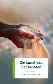 De kunst van het loslaten - W.G. Rietkerk (ISBN 9789043503006)