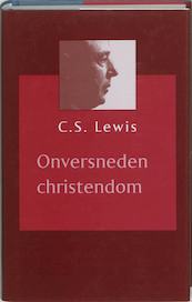 Onversneden Christendom - C.S. Lewis (ISBN 9789043505246)