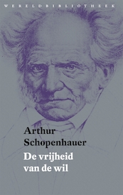De vrijheid van de wil - Arthur Schopenhauer (ISBN 9789028423541)