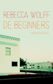 Beginners - Rebecca Wolff (ISBN 9789041420688)