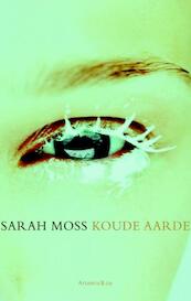 Koude aarde - Sarah Moss (ISBN 9789047201434)