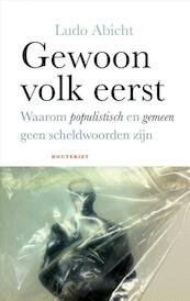 Gewoon volk eerst - Ludo Abicht (ISBN 9789089242037)