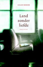 Land zonder liefde - Gilles Rozier (ISBN 9789041422736)