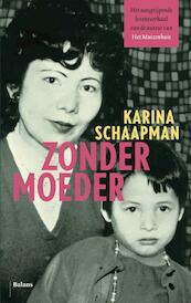 Zonder moeder - Karina Schaapman (ISBN 9789460035906)