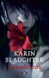 Genadeloos - Karin Slaughter (ISBN 9789023479642)