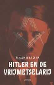 Hitler en de vrijmetselarij - Arnaud De La Croix (ISBN 9789401413220)