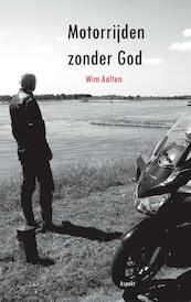Motorrijden zonder God - W. Aalten (ISBN 9789059117334)