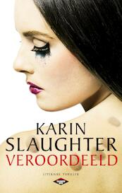 Veroordeeld - Karin Slaughter (ISBN 9789023487548)