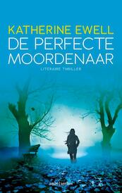 De perfecte moordenaar - Katherine Ewell (ISBN 9789041426352)