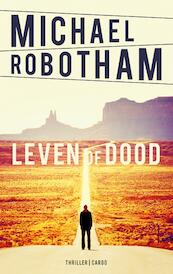 Leven of dood - Michael Robotham (ISBN 9789023493549)