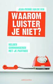 Waarom luister je niet? - Jean-Pierre van de Ven (ISBN 9789026328589)