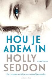 Hou je adem in - Holly Seddon (ISBN 9789026332401)
