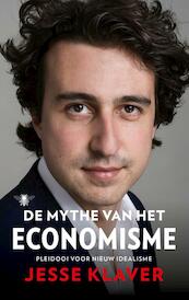De mythe van het economisme - Jesse Klaver (ISBN 9789023496953)