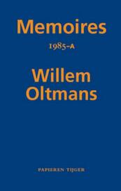 Memoires 1985-A - Willem Oltmans (ISBN 9789067283199)