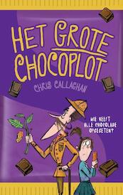 Het grote chocoplot - Chris Callaghan (ISBN 9789048833818)