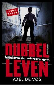 Dubbel leven - Axel de Vos (ISBN 9789026337178)