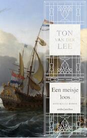 Een meisje loos - Ton van der Lee (ISBN 9789026335631)
