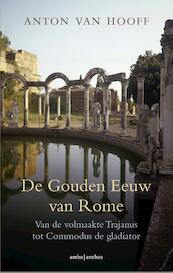 De gouden eeuw van Rome - Anton van Hooff (ISBN 9789026336805)