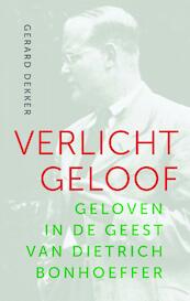 Verlicht geloof - Gerard Dekker (ISBN 9789043528382)
