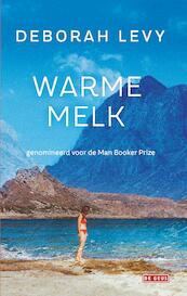 Warme melk - Deborah Levy (ISBN 9789044538854)