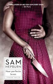 Haar perfecte leven - Sam Hepburn (ISBN 9789026336959)