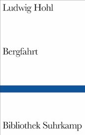 Bergfahrt - Ludwig Hohl (ISBN 9783518224847)