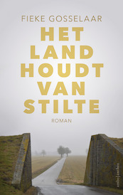 Het land houdt van stilte - Fieke Gosselaar (ISBN 9789026342424)