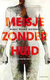 Meisje zonder huid - Mads Peder Nordbo (ISBN 9789026340314)