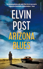 Arizona blues - Elvin Post (ISBN 9789026343414)