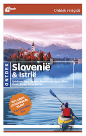 ONTDEK SLOVENIË & ISTRIË - Daniela Schetar- Köthe (ISBN 9789018044572)