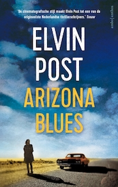 Arizona blues - Elvin Post (ISBN 9789026345982)