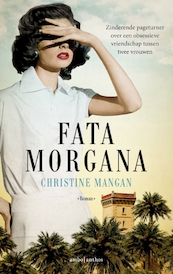Fata morgana - Christine Mangan (ISBN 9789026346361)