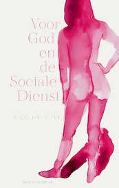 Voor God en de Sociale Dienst - Nicolien Mizee (ISBN 9789038806914)