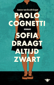 Sofia draagt altijd zwart - Paolo Cognetti (ISBN 9789403158600)