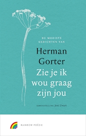 Zie je ik wou graag zijn jou - Herman Gorter (ISBN 9789041740984)