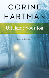 Uit liefde voor jou (verhaal) - Corine Hartman (ISBN 9789026350221)