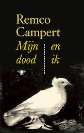 Mijn dood en ik - Remco Campert (ISBN 9789403180809)
