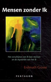 Mensen zonder Ik - Erdmuth Grosse (ISBN 9789492462473)