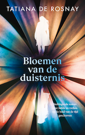 Bloemen van de duisternis - Tatiana de Rosnay (ISBN 9789026352560)