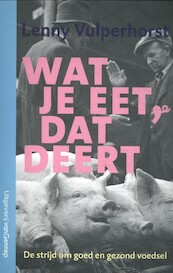Wat je eet, dat deert - Lenny Vulperhorst (ISBN 9789461645104)
