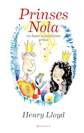 Prinses Nola en haar waardeloze prins - Henry Lloyd (ISBN 9789045125664)