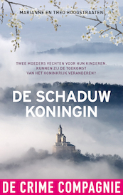De schaduwkoningin - Marianne Hoogstraaten, Theo Hoogstraaten (ISBN 9789461095022)