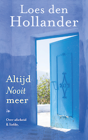 Altijd nooit meer - Loes den Hollander (ISBN 9789461096760)